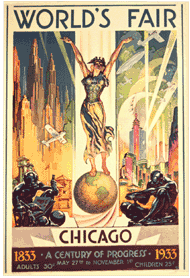 Poster, World’s Fair Chicago. 1833 A Century of Progress 1933, 1933Designed by Sheffer, Wolfsonian Collection